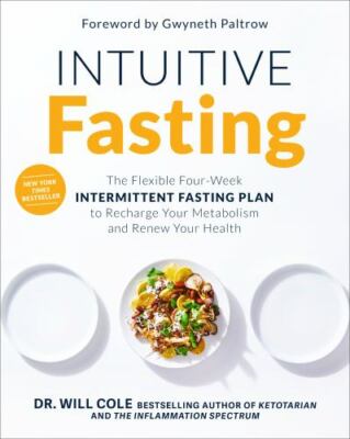 Intuitive Fasting : The Flexible Four-Week Intermittent Fasting (2021, Hardcover