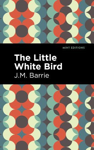 Thumbnail - J. M. Barrie The Little White Bird (taschenbuch) Mint Editions