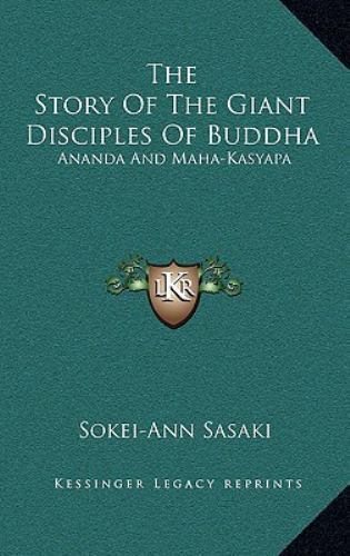 Story of the Giant Disciples of Buddh : Ananda and Maha-Kasyapa by ...
