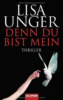 Denn du bist mein: Thriller von Unger, Lisa | Buch | Zustand gut
