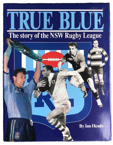 True Blue: The Story Of The NSW Rugby League - IAN HEADS 1992 - Australia NRL - 第 1/5 張圖片