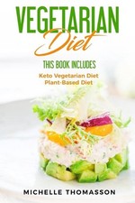 Vegetarian Diet: This book includes: Keto Vegetarian for Permanent Weight Loss a