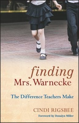 Finding Mrs. Warnecke : The Difference Teachers Make Hardcover Ci