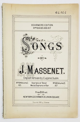 J. Massenet Songs Schirmer's Edition No. 164.165.166.167