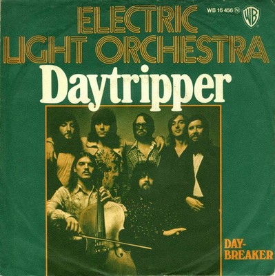 7  Electric Light Orchestra (ELO) - Daytripper (CV Beatles) / Germany 1974
