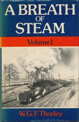 Breath of Steam: v. 1 by Thorley, W.G. 0711005893 FREE Shipping