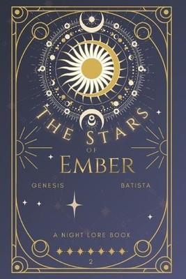 The Stars of Ember By Genesis Batista - New Copy - 9798988442172