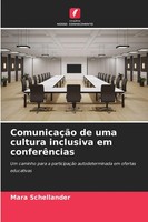 Mara Schellander | ComunicaçãO De Uma Cultura Inclusiva Em ConferêNcias | Buch