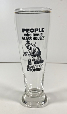 Vintage Large Beer Glass People Who Live In Glass Houses Shouldn't Get Stoned