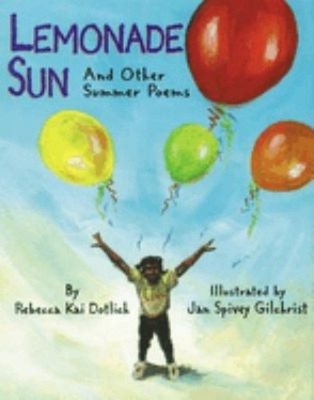 Lemonade Sun : And Other Summer Poems Paperback Rebecca Kai Dotli