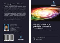 Raghavendra Vemuri (U. A.) | Wolfraam Brons Ferro-Elektrische Keramiek &...
