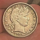 1903 Barber Quarter , EF / AU ,  light toning