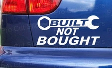 Built Not Bought Vinyl Die Cut Car Window Bumper Stickers Decal JDM DUB Scene