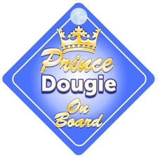 Crown Prince Dougie On Board Personalised Baby Boy Car Sign