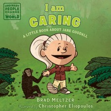 I Am Caring: A Little Book about Jane Goodall (Ordinary People Chan - ACCEPTABLE