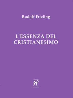 Bücher Rudolf Frieling - Das Wesen des Christentums - 2018