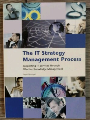 The IT Strategy Management Process: Supporting IT Services Through Effective