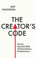 The Creator's Code | The Six Essential Skills Of Extraordinary Entrepreneurs