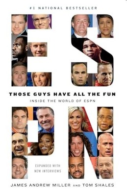 Those Guys Have All the Fun: Inside..., Miller, James A