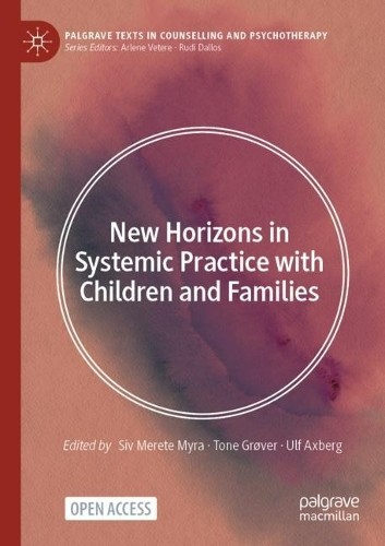 New Horizons in Systemic Practice with Children and Families ... - 9783031381102