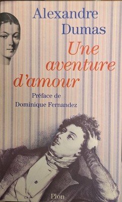 Alexander DUMAS - Ein Liebesabenteuer - Reise nach Italien - Plon 1985
