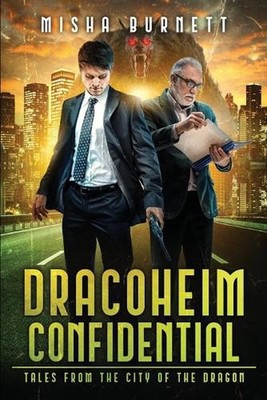 Dracoheim Confidential: Tales From the City of the Dragon by Misha Burnett Paper