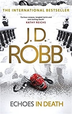 Echoes in Death Paperback J. D. Robb