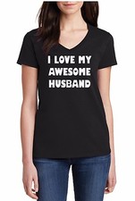 V-neck I Love My Awesome Husband 2 T Shirt Wedding Gift Anniversary Novelty Tee