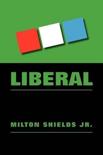 Milton Shields Liberal (taschenbuch)