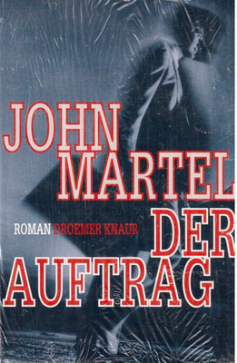 Der Auftrag: Roman Martel, John and Engels, Gabriele