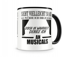 Ich denke an Musicals Tasse Kaffeetasse Teetasse Kaffeepott Kaffeebecher Becher