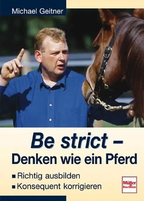 Be strict - Denken wie ein Pferd