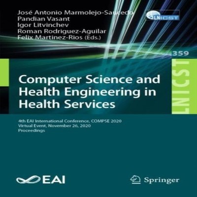 Computer Science and Health Engineering in Health Services 4th EA