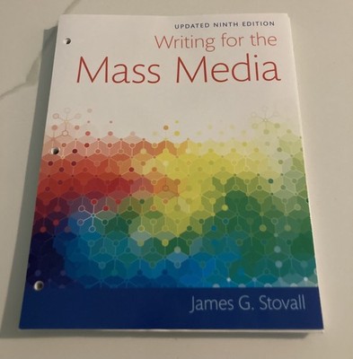 Writing for the Mass Media - Loose Leaf format (9th Edition) by James G. Stovall