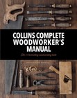 Collins Complete Woodworker’s Manual - hardcover Albert Jackson|David Day