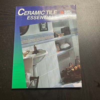 Black and Decker Quick Steps Ser.: Ceramic Tile Essentials 1997