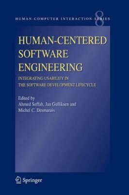 Human-Centered Software Engineering - Integrati, Seffah, Gulliksen, Desmarai-,