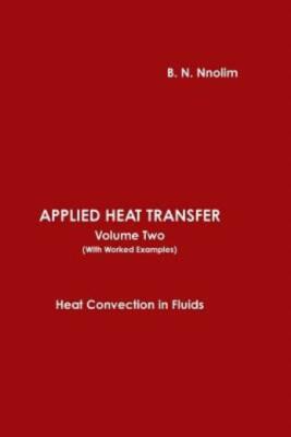 Applied Heat Transfer Volume Two (With Worked Examples))