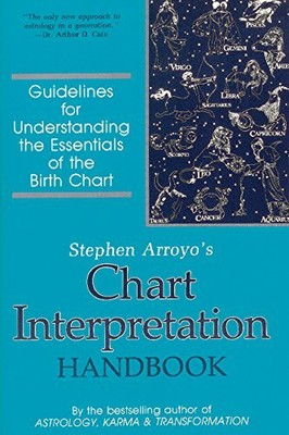 Chart Interpretation Handbook: Guidelines for Unde by Arroyo, Stephen 0916360490