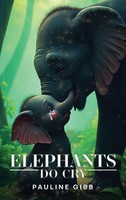 Pauline Gibb | Elephants Do Cry | Buch | Englisch (2025) | Penguins Publishers