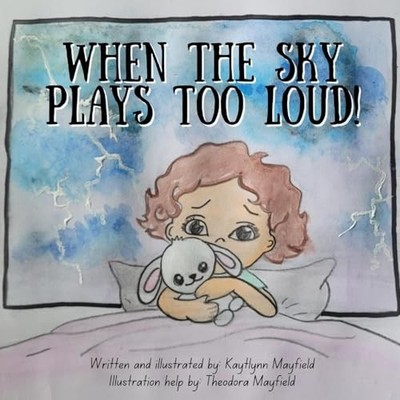 When The Sky Plays Too Loud! -  NEW Kaytlynn Mayfie 2025-05-06