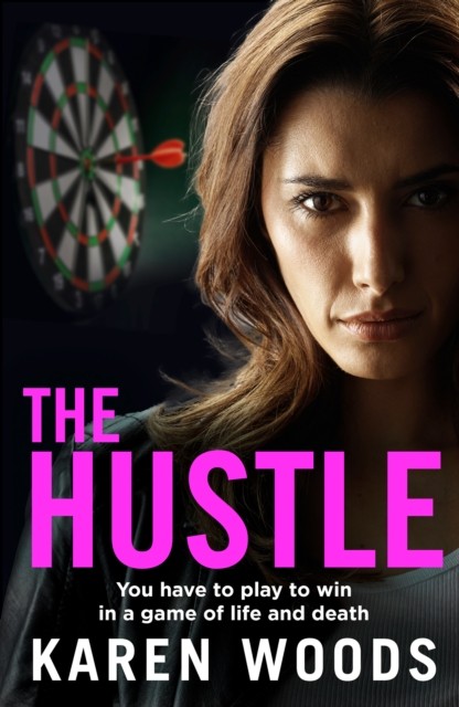 The Hustle by Karen Woods (Paperback Book)
