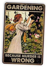 Garden Signs Retro Vintage Gardening Metal Sign Gardening Because Murder Is