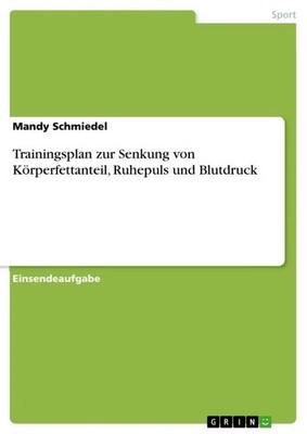 Trainingsplan zur Senkung von Körperfettanteil, Ruhepuls und Blutdruck Schmiedel