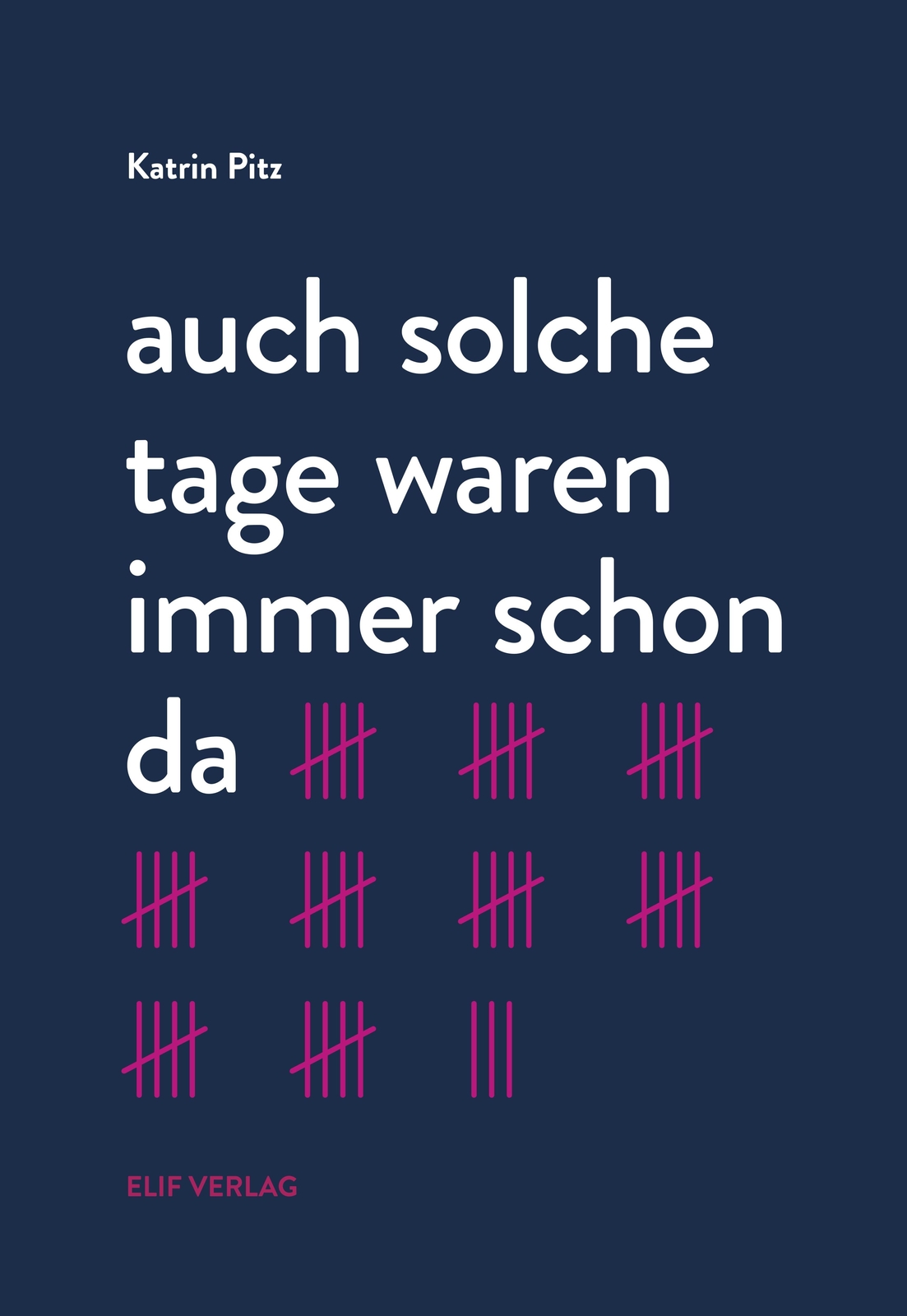 Thumbnail - Auch Solche Tage Waren Immer Schon Da Gedichte Katrin Pitz Buch 110 S.