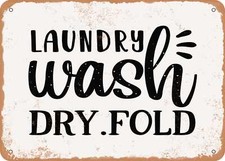 METAL SIGN - Laundry Wash Dry Fold - Vintage Look Sign
