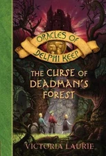 The Curse of Deadman's Forest by Laurie, Victoria