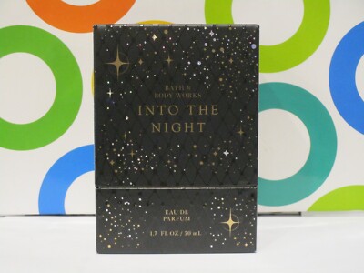BATH & BODY WORKS ~ INTO THE NIGHT EAU DE PARFUM SPRAY ~ 1.7 OZ