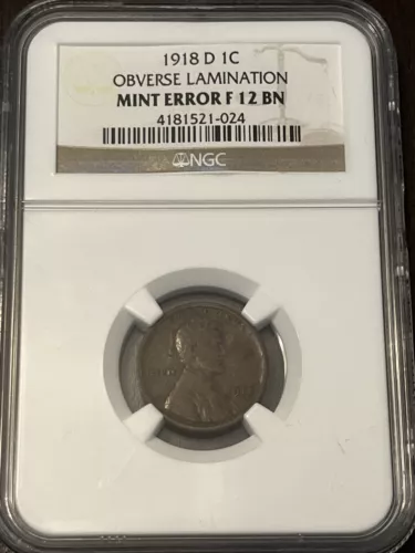 1918 D 1C ERROR NGC F12 BN OBVERSE LAMINATION WHEAT PENNY