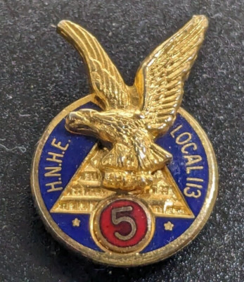 Vintage H.N.H.E Local 113 - 5 Year Eagle & Pyramid Lapel Hat Pin Union or Club ?